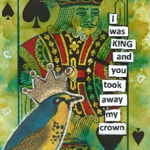 I was King...