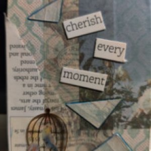 Cherish Every Moment