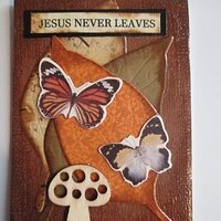 Jesus Never Leaves