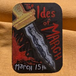 The Ides of March.