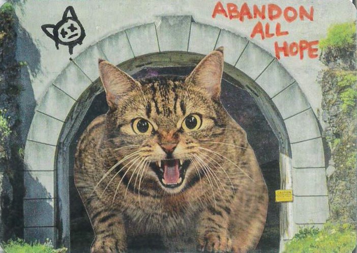 Abandon All Hope, Ye Who Enter Here