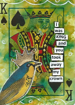 I was King...