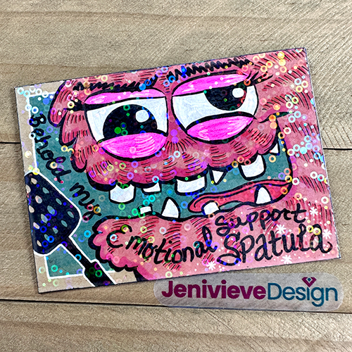 TRADED - "Behold my Emotional Support Spatula!"