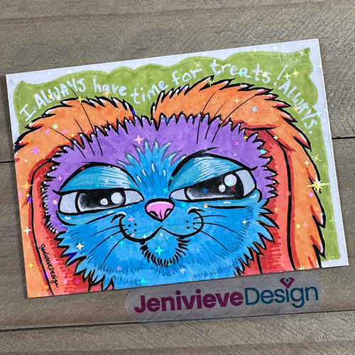 TRADED - "I ALWAYS have time for treats! ALWAYS."