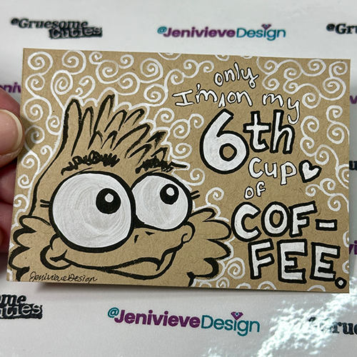 TRADED - "I'm *only* on my 6th cup of COFFEE."